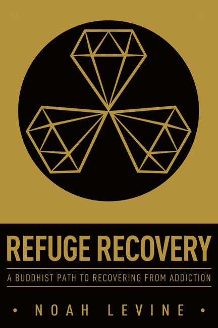 Book cover for Refuge Recovery: A Buddhist Path to Recovering from Addiction