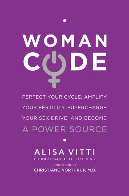 Book cover for Womancode: Perfect Your Cycle, Amplify Your Fertility, Supercharge Your Sex Drive, and Become a Power Source