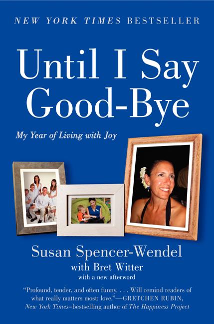 Book cover for Until I Say Good-Bye: My Year of Living with Joy