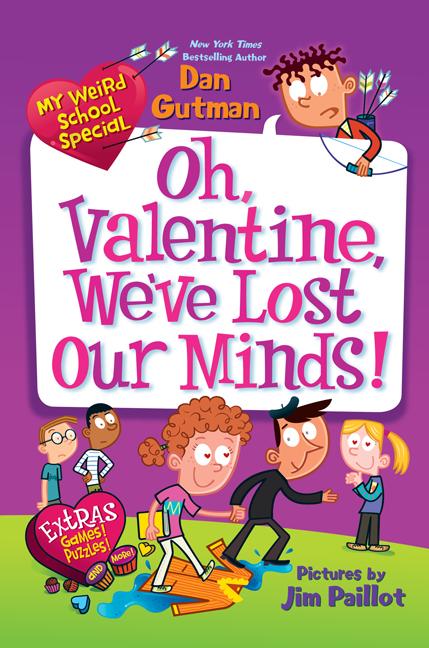 Book cover for My Weird School Special: Oh, Valentine, We've Lost Our Minds!