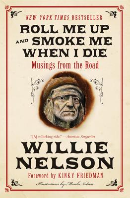 Book cover for Roll Me Up and Smoke Me When I Die: Musings from the Road