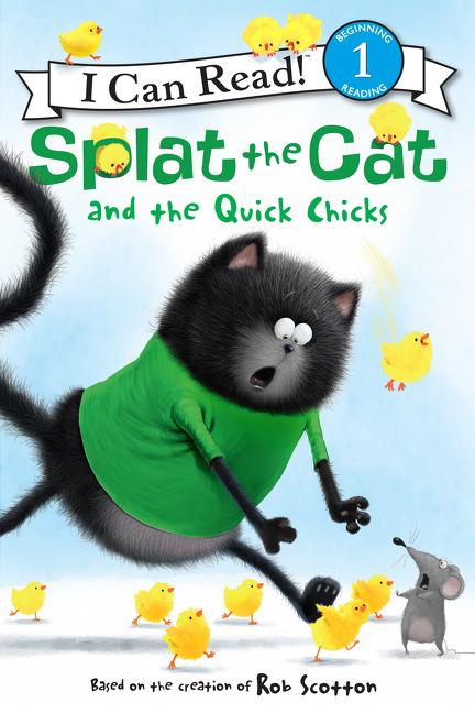 Book cover for Splat the Cat and the Quick Chicks: An Easter and Springtime Book for Kids