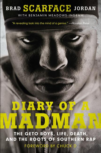 Book cover for Diary of a Madman: The Geto Boys, Life, Death, and the Roots of Southern Rap
