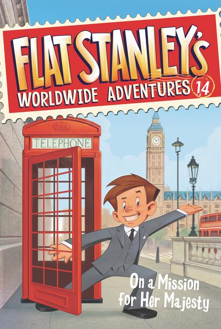 Book cover for Flat Stanley's Worldwide Adventures #14: On a Mission for Her Majesty