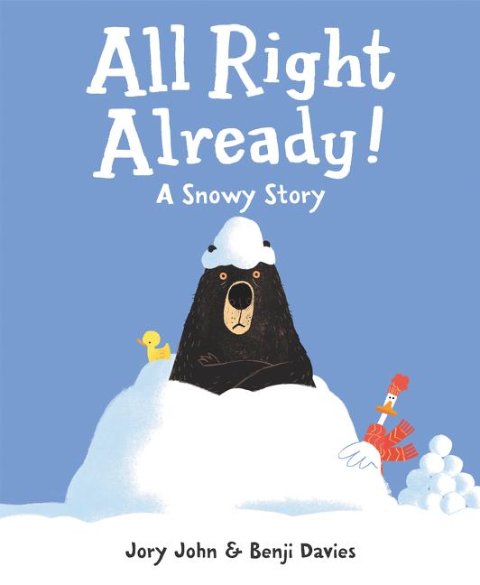 Book cover for All Right Already!: A Snowy Story