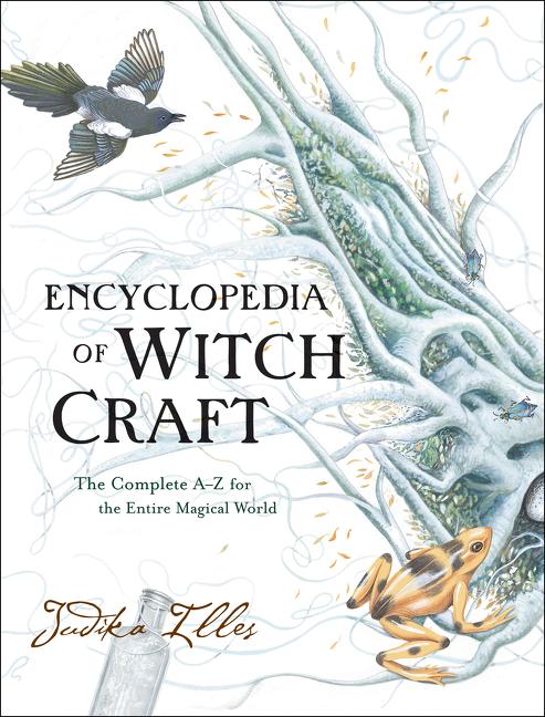 Book cover for Encyclopedia of Witchcraft: The Complete A-Z for the Entire Magical World