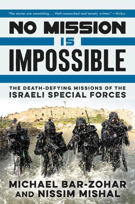 Book cover for No Mission Is Impossible: The Death-Defying Missions of the Israeli Special Forces