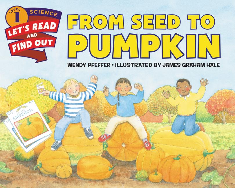Book cover for From Seed to Pumpkin: A Fall Book for Kids