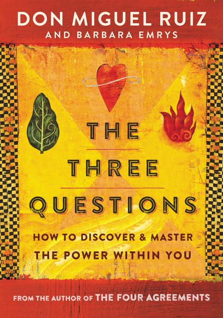 Book cover for The Three Questions: How to Discover and Master the Power Within You