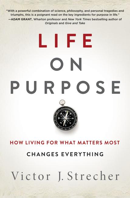 Book cover for Life on Purpose: How Living for What Matters Most Changes Everything