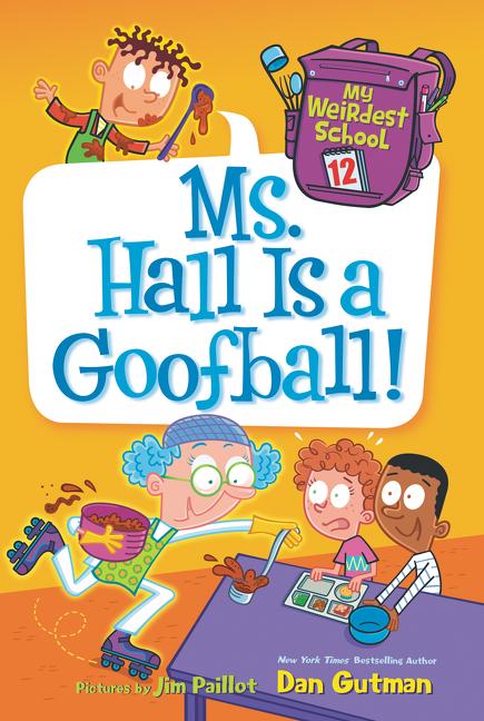 Book cover for My Weirdest School: Ms. Hall Is a Goofball!
