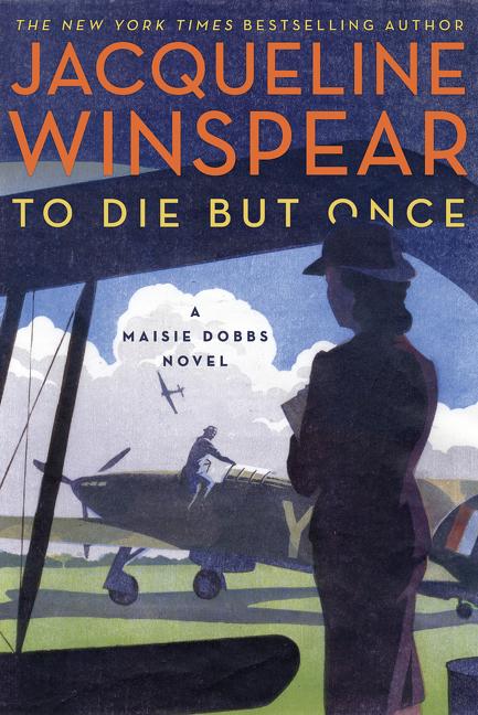 Book cover for To Die But Once: A Maisie Dobbs Novel