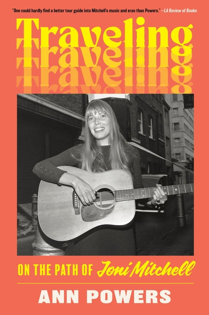 Book cover for Traveling: On the Path of Joni Mitchell