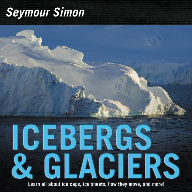 Book cover for Icebergs & Glaciers: Revised Edition