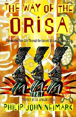 Book cover for The Way of Orisa: Empowering Your Life Through the Ancient African Religion of Ifa
