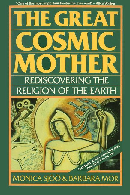 Book cover for The Great Cosmic Mother: Rediscovering the Religion of the Earth