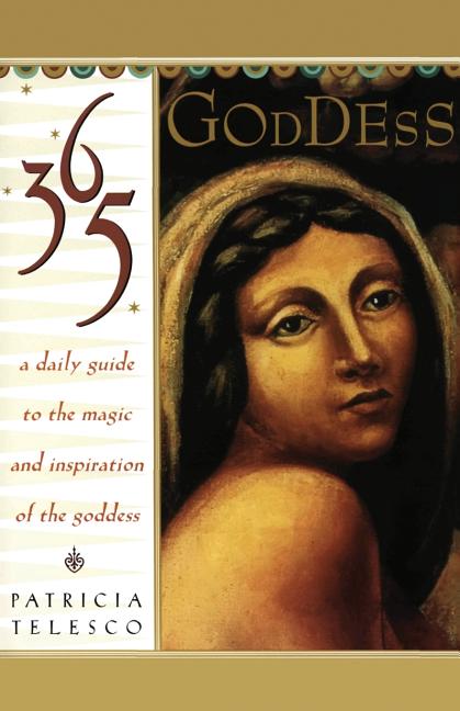Book cover for 365 Goddess: A Daily Guide to the Magic and Inspiration of the Goddess