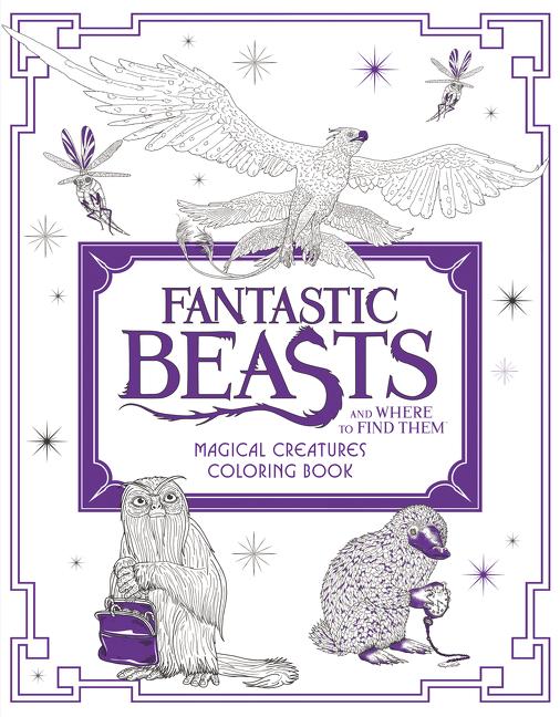 Book cover for Fantastic Beasts and Where to Find Them: Magical Creatures Coloring Book: A Coloring Book