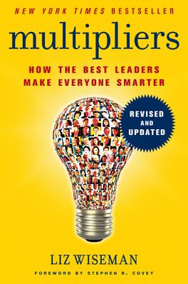 Book cover for Multipliers: How the Best Leaders Make Everyone Smarter