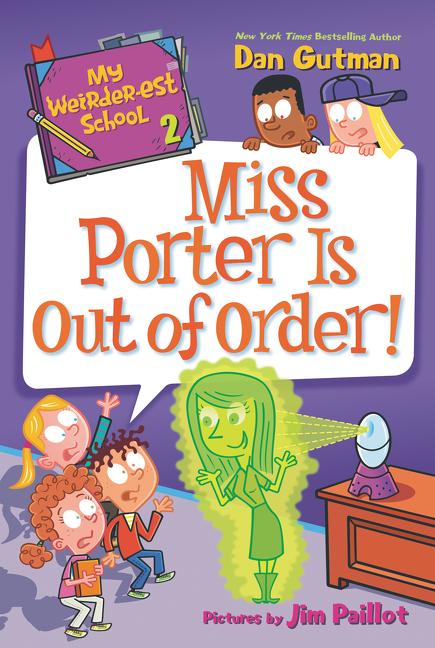 Book cover for My Weirder-est School: Miss Porter Is Out of Order!