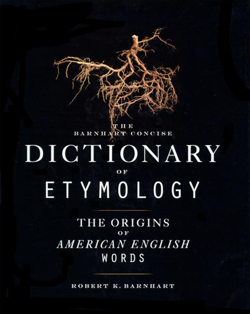 Book cover for Barnhart Concise Dictionary of Etymology