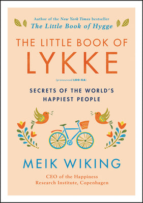 Book cover for The Little Book of Lykke: Secrets of the World's Happiest People