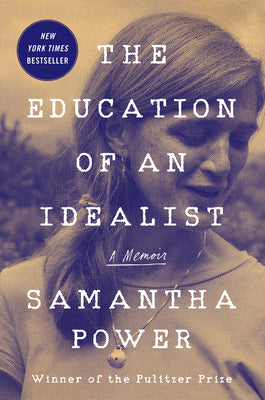 Book cover for The Education of an Idealist: A Memoir