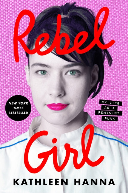 Book cover for Rebel Girl: My Life as a Feminist Punk