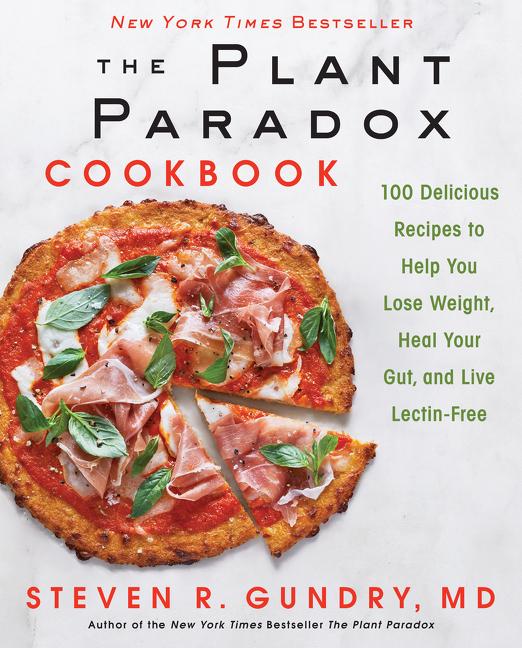 Book cover for The Plant Paradox Cookbook: 100 Delicious Recipes to Help You Lose Weight, Heal Your Gut, and Live Lectin-Free