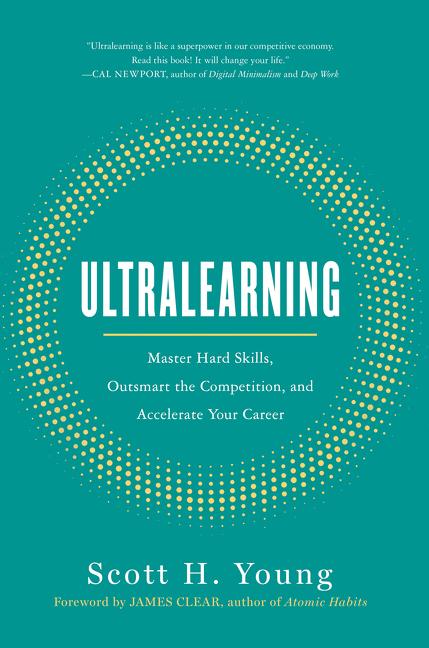 Book cover for Ultralearning: Master Hard Skills, Outsmart the Competition, and Accelerate Your Career