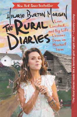 Book cover for The Rural Diaries: Love, Livestock, and Big Life Lessons Down on Mischief Farm