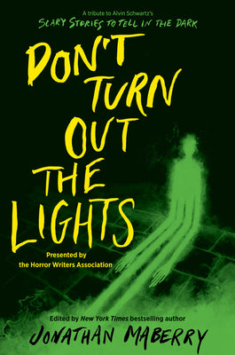 Book cover for Don't Turn Out the Lights: A Tribute to Alvin Schwartz's Scary Stories to Tell in the Dark