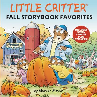 Book cover for Little Critter: Fall Storybook Favorites [With Stickers]