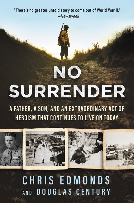 Book cover for No Surrender: A Father, a Son, and an Extraordinary Act of Heroism That Continues to Live on Today
