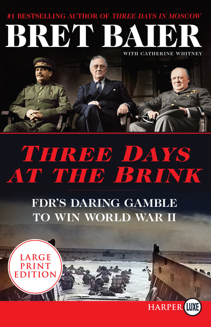 Book cover for Three Days at the Brink: FDR's Daring Gamble to Win World War II