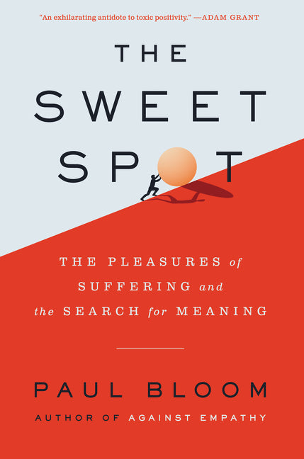 Book cover for Sweet Spot: The Pleasures of Suffering and the Search for Meaning