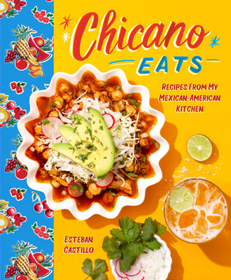 Book cover for Chicano Eats: Recipes from My Mexican-American Kitchen