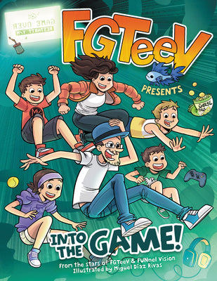 Book cover for FGTeeV Presents: Into the Game!