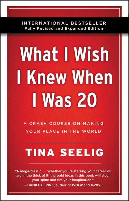 Book cover for What I Wish I Knew When I Was 20 - 10th Anniversary Edition: A Crash Course on Making Your Place in the World