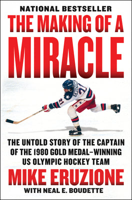 Book cover for The Making of a Miracle: The Untold Story of the Captain of the 1980 Gold Medal-Winning U.S. Olympic Hockey Team