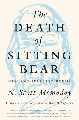 Book cover for The Death of Sitting Bear: New and Selected Poems