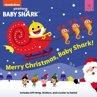 Book cover for Baby Shark: Merry Christmas, Baby Shark!: A Christmas Holiday Book for Kids [With Stickers and Gift Wrap and a Letter to Santa]