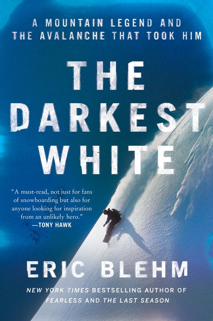Book cover for Darkest White: A Mountain Legend and the Avalanche That Took Him