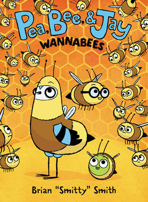 Book cover for Pea, Bee, & Jay #2: Wannabees