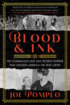 Book cover for Blood & Ink: The Scandalous Jazz Age Double Murder That Hooked America on True Crime