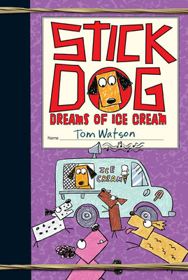 Book cover for Stick Dog Dreams of Ice Cream