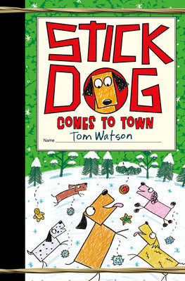 Book cover for Stick Dog Comes to Town: A Christmas Holiday Book for Kids
