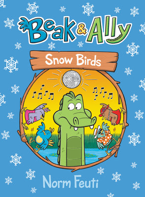 Book cover for Beak & Ally #4: Snow Birds
