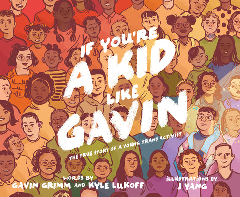 Book cover for If You're a Kid Like Gavin: The True Story of a Young Trans Activist