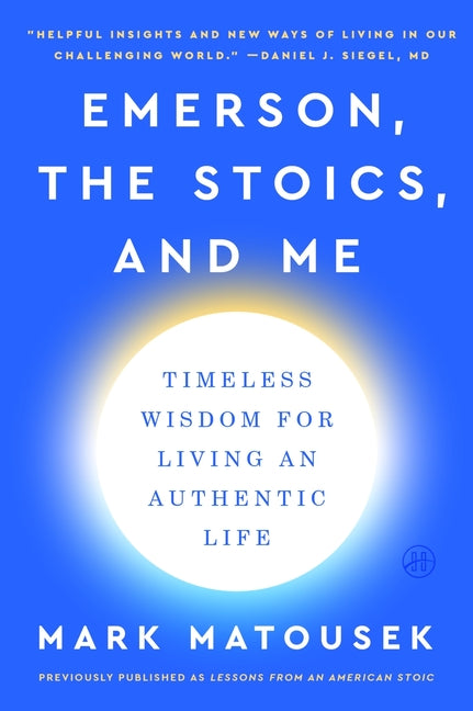 Book cover for Emerson, the Stoics, and Me: Timeless Wisdom for Living an Authentic Life